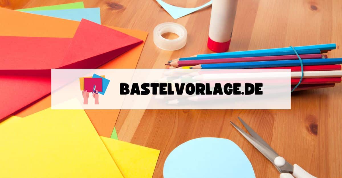 Kostenlose Bastelvorlagen für jede Gelegenheit | Bastelvorlage.de